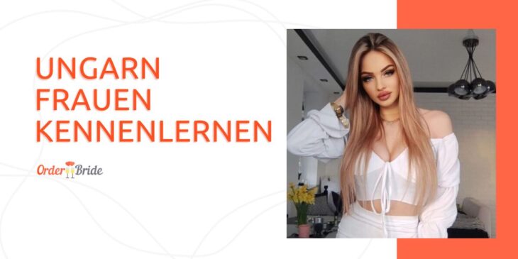 Frauen aus Ungarn Sind Eine Bereicherung Für Jede Familie