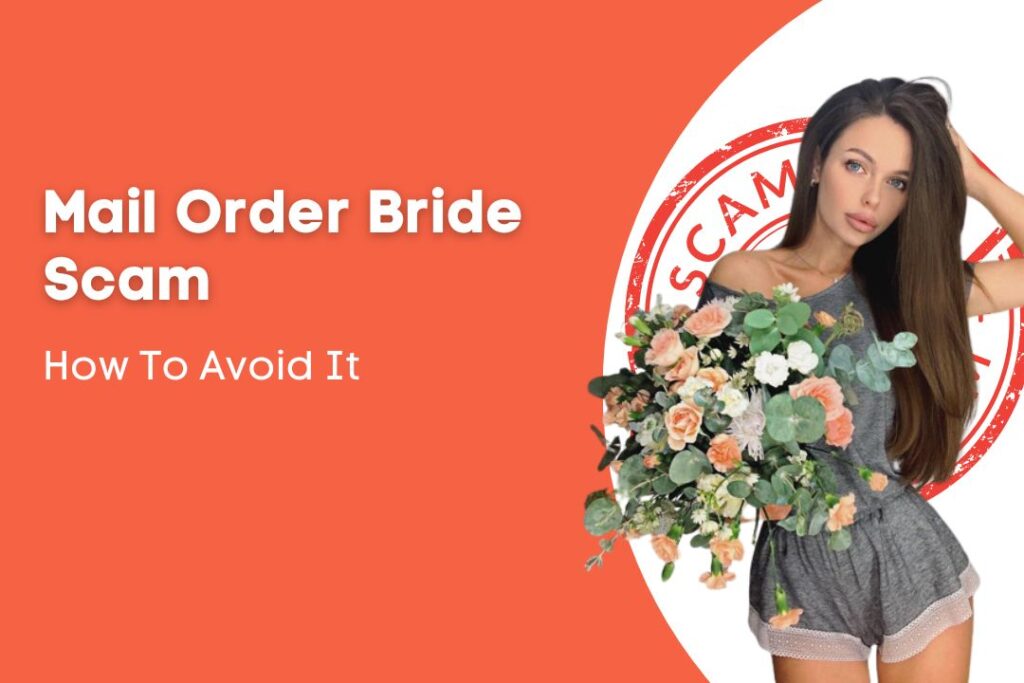 Mail Order Bride Scam And How To Avoid It
