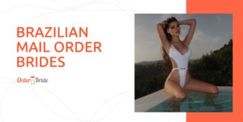 Brazilian Bride: Where Do Mail Order Brazilian Brides Date American Guys?