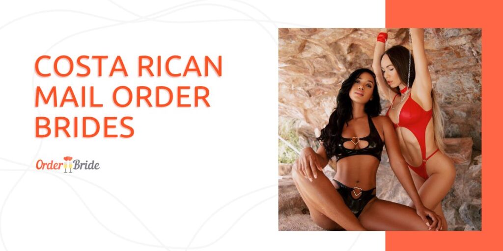 Costa Rican Brides: Exotic and Beautiful Women of Central America