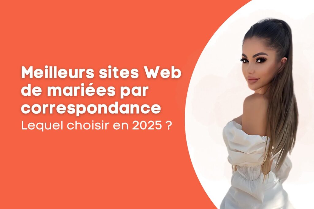 5 Meilleurs sites Web de vente par correspondance et sites de rencontre: Choisissez un idéal